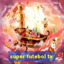 super futebol tv